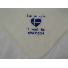 Fleece Baby Blanket - I'm so cute I must be Swedish