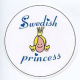 Pin - Swedish Princess