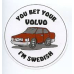 Pin - You Bet Your Volvo I'm Swedish