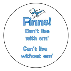 Pin - Finns Can't Live With em Can't Live Without em