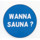 Pin - Wanna Sauna ? 