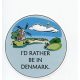 Pin - I'd Rather be in Denmark