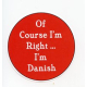 Magnet - Of Course I'm Right I'm Danish