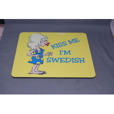 Mouse Pad - Kiss me I'm Swedish