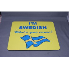 Mouse Pad - Swedish What's your Excuse