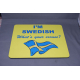 Mouse Pad - Swedish What's your Excuse