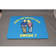 Mouse Pad - Hugged Your Swede ?