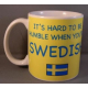 Coffee Mug - Hard to be Humble Swedish