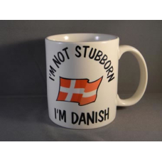 Coffee Mug -  I'm Not Stubborn, I'm Danish 